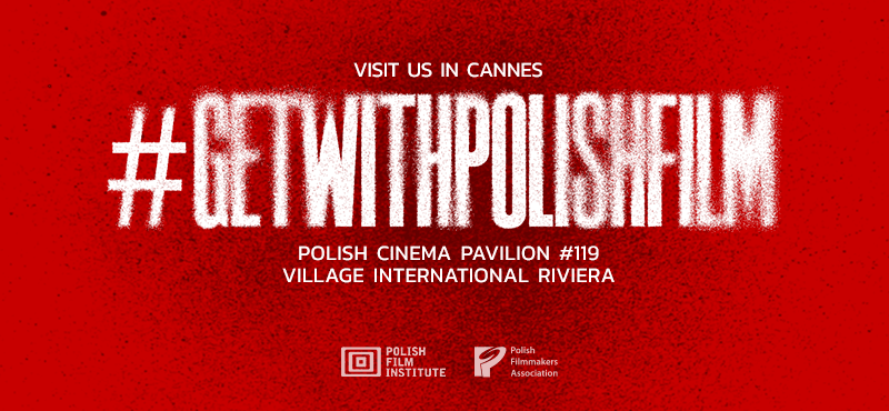 Visit PISF in Cannes, Polish Cinema Pavilion #119 Village International Riviera